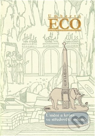 E-kniha: Umění a krása ve středověké estetice (Umberto Eco). Argo, 2012