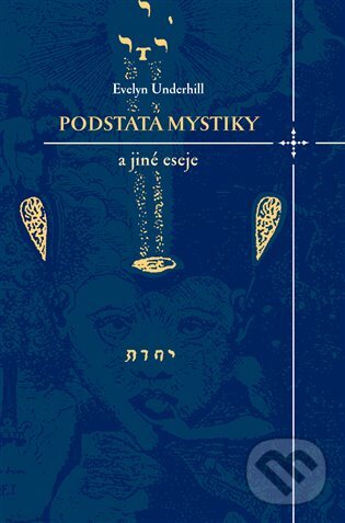 E-kniha: Podstata mystiky a jiné eseje (Evelyn Underhill)