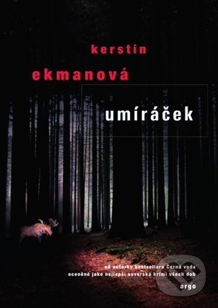 E-kniha: Umíráček (Kerstin Ekmanová). Argo, 2015