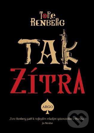 E-kniha: Tak zítra (Tore Renberg). Argo, 2015