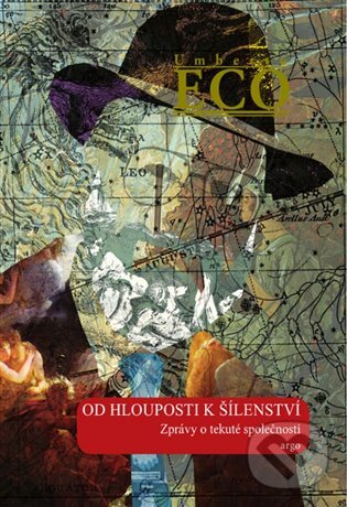 E-kniha: Od hlouposti k šílenství (Umberto Eco). Argo, 2016