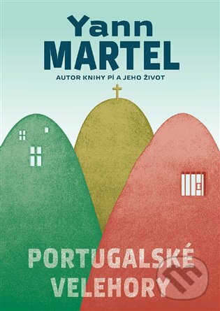 E-kniha: Portugalské velehory (Yann Martel). Argo, 2017
