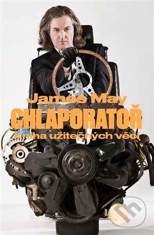 E-kniha: Chlaporatoř (James May). Argo, 2017