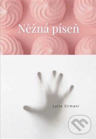 E-kniha: Něžná píseň (Leila Slimani). Argo, 2017