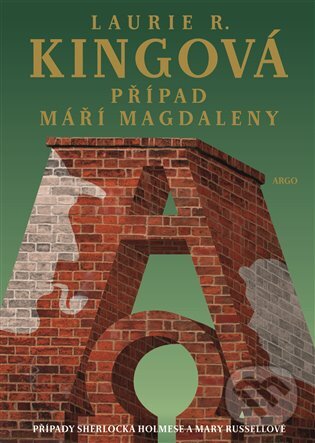 E-kniha: Případ Máří Magdaleny (Laurie R. Kingová). Argo, 2017