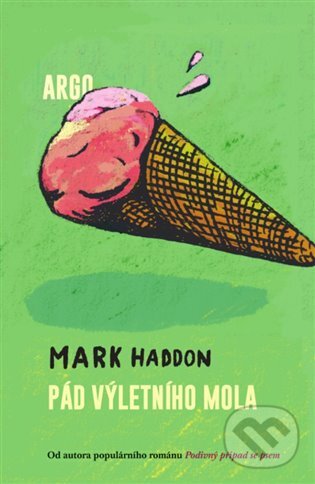 E-kniha: Pád výletního mola (Mark Haddon). Argo, 2017
