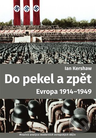 E-kniha: Do pekel a zpět (Ian Kershaw). Argo, 2017