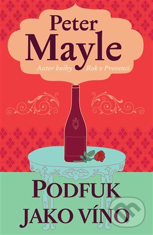 E-kniha: Podfuk jako víno (Peter Mayle). Argo, 2018