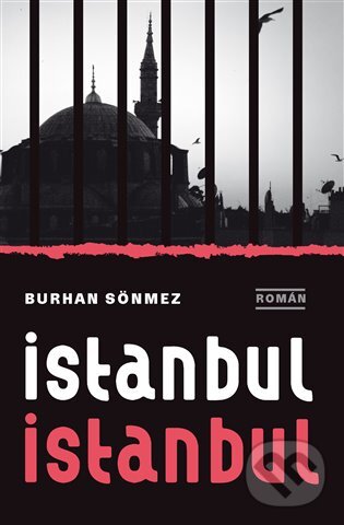 E-kniha: Istanbul Istanbul (Burhan Sönmez). Argo, 2018