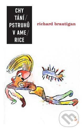 E-kniha: Chytání pstruhů v Americe (Richard Brautigan). Argo, 2019
