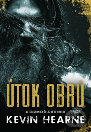 E-kniha: Útok obrů (Kevin Hearne). Argo, 2019