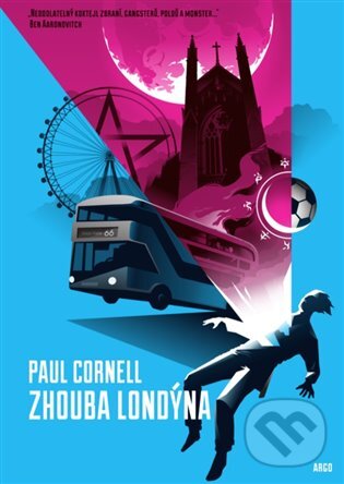 E-kniha: Zhouba Londýna (Paul Cornell). Argo, 2019