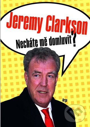 E-kniha: Necháte mě domluvit? (Jeremy Clarkson). Argo, 2019