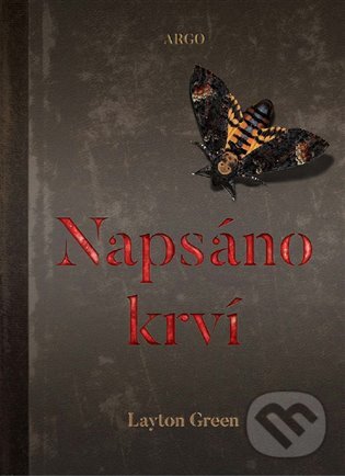 E-kniha: Napsáno krví (Layton Green). Argo, 2019