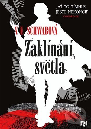 E-kniha: Zaklínání světla (Victoria Schwabová). Argo, 2019