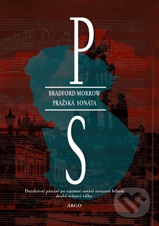 E-kniha: Pražská sonáta (Bradford Morrow). Argo, 2019