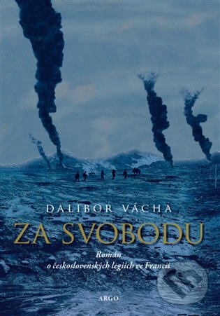 E-kniha: Za svobodu (Dalibor Vácha). Argo, 2019