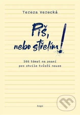 E-kniha: Piš, nebo střelím (Tereza Verecká). Argo, 2020