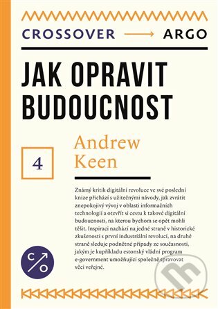 E-kniha: Jak opravit budoucnost (Andrew Keen). Argo, 2019