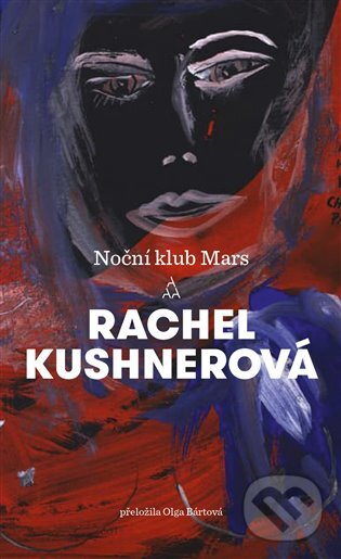 Noční klub Mars - Rachel Kushnerová, Argo, 2020
