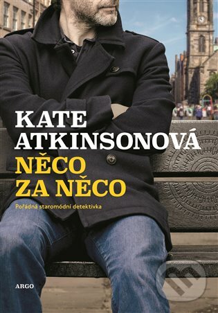 E-kniha: Něco za něco (Kate Atkinsonová). Argo, 2020