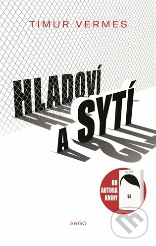 E-kniha: Hladoví a sytí (Timur Vermes). Argo, 2020