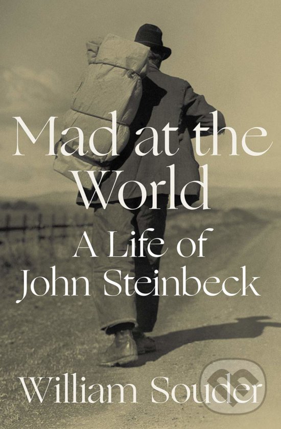 Levně Mad at the World (A Life of John Steinbeck) - William Souder - kniha z kategorie História