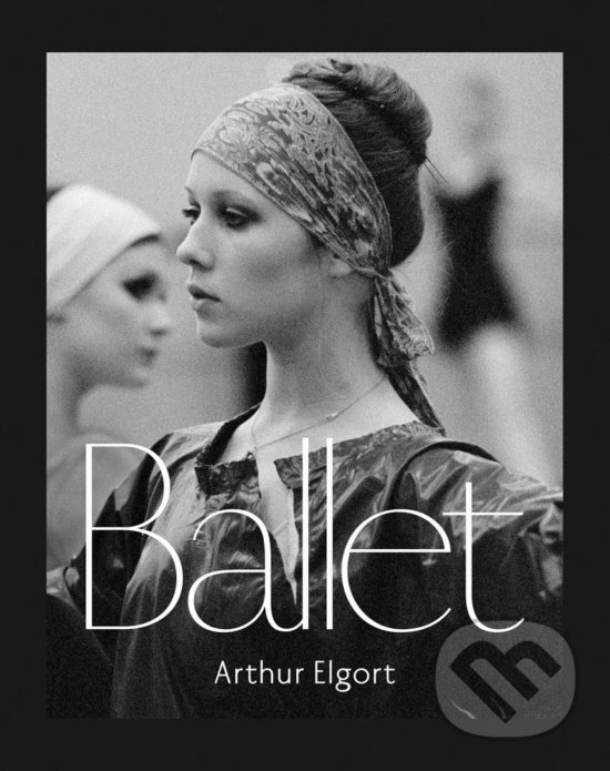 Levně Ballet - Arthur Elgort - kniha z kategorie Fotografie