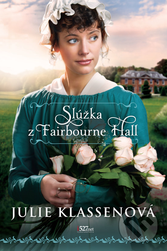 Levně Slúžka z Fairbourne Hall - Julie Klassen - kniha z kategorie Romantické