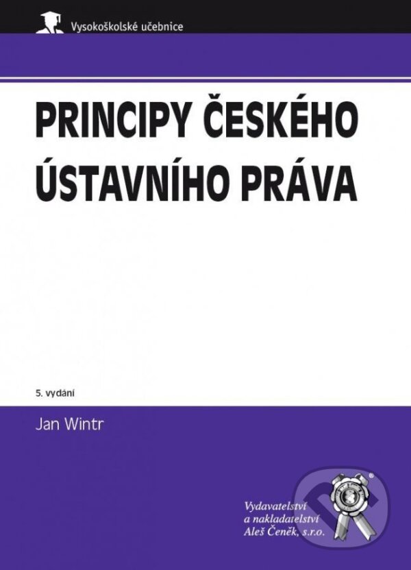 Kniha: Principy českého ústavního práva (Jan Wintr). Aleš Čeněk, 2020