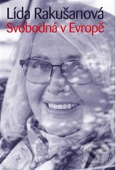 Levně Svobodná v Evropě - Lída Rakušanová - kniha z kategorie Životopisy