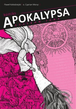 Levně Apokalypsa svatého Jana - Paweł Kołodziejski - kniha z kategorie Komiksy