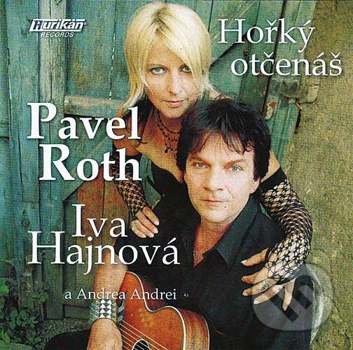 Levně Pavel Roth, Iva Hajnová: Hořký otčenáš - Pavel Roth, Iva Hajnová