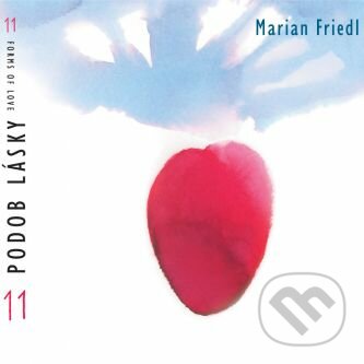 Levně Marián Friedl: 11 podob lásky - Marián Friedl