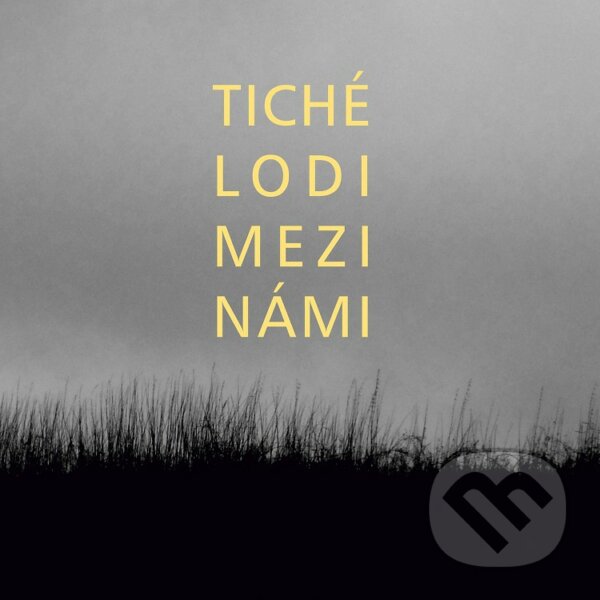 Levně Tiché lodi: Mezi námi - Tiché lodi