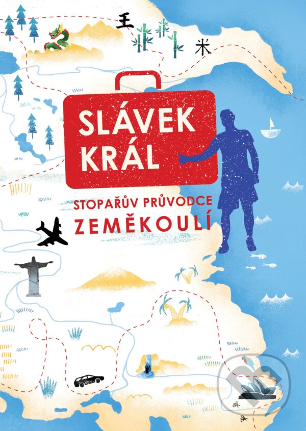 Kniha: Stopařův průvodce zeměkoulí (Slávek Král). Pointa, 2020