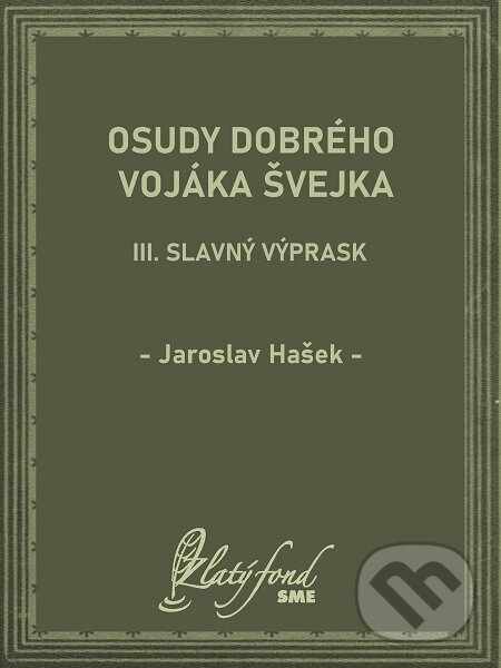 Osudy dobrého vojáka Švejka III - Jaroslav Hašek, Petit Press