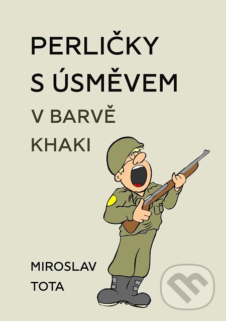 E-kniha: Perličky s úsměvem v barvě khaki (Miroslav Tota). E-knihy jedou