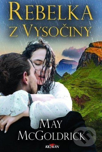 Levně Rebelka z Vysočiny - May McGoldrick - kniha z kategorie Beletria