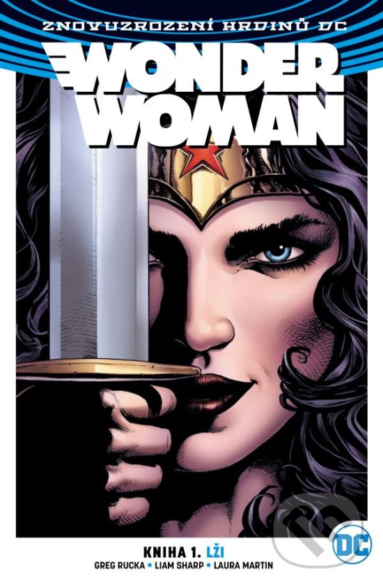 Levně Wonder Woman 1: Lži - Greg Rucka, Liam Sharp (ilustrátor), Matthew Clark (ilustrátor) - kniha z kategorie Komiksy