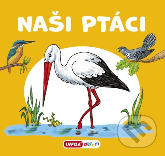 Levně Naši ptáci - kniha z kategorie Pre deti a mládež