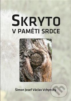 Levně Skryto v paměti srdce - Václav Josef Šimon Vchynský - kniha z kategorie Poézia