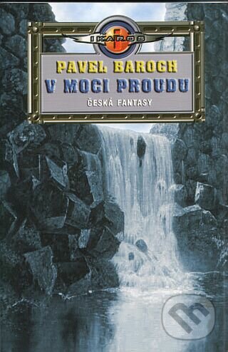 Levně V moci proudu - Pavel Baroch - kniha z kategorie Fantasy