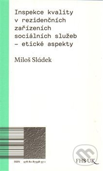Levně Inspekce kvality v rezidenčních zařízeních sociálních služeb – etické aspekty - kniha z kategorie Učebnice a slovníky