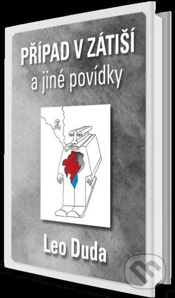 Levně Případ v Zátiší a jiné povídky - Leo Duda - kniha z kategorie Beletria