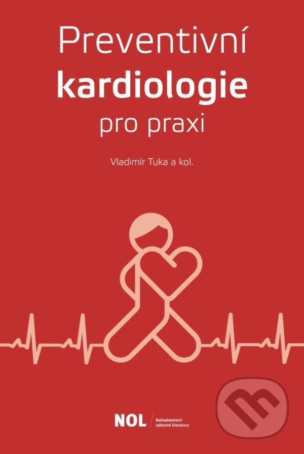 Levně Preventivní kardiologie v praxi - Vladimír Tuka - kniha z kategorie Kardiológia a Angiológia