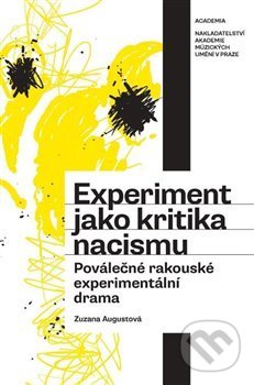 Levně Experiment jako kritika nacismu. (Poválečné rakouské experimentální drama) - kniha z kategorie Literárna veda