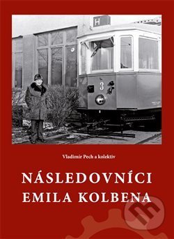 Levně Následovníci Emila Kolbena - Vladimír Pech - kniha z kategorie Životopisy