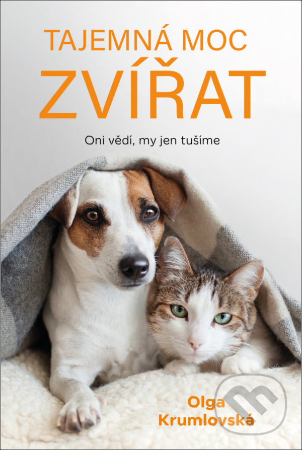 Kniha: Tajemná moc zvířat (Olga Krumlovská). Fortuna Libri ČR, 2020