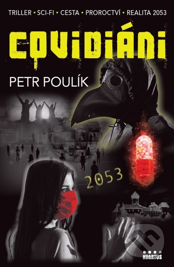Levně Covidiáni (Triller - Sci-fi - Cesta - Proroctvi - Realita 2053) - kniha z kategorie Thrillery